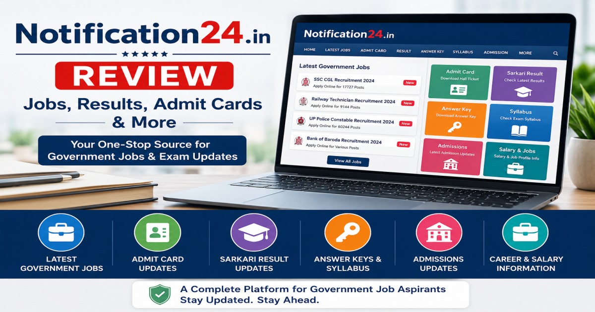Notification24.in review for government jobs and exam updates